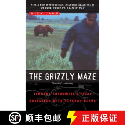 【3-4周达】The Grizzly Maze: Timothy Treadwell's Fatal Obsession with Alaskan Bears [9780452287358]