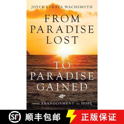 【3-4周达】From Paradise Lost to Paradise Gained: From Abandonment to Hope [9781664237735]