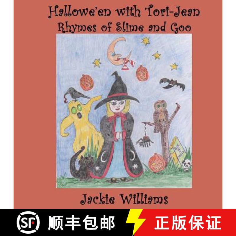 预订 Hallowe'en With Tori-Jean: Rhymes With Slime and Goo [9780615905549]