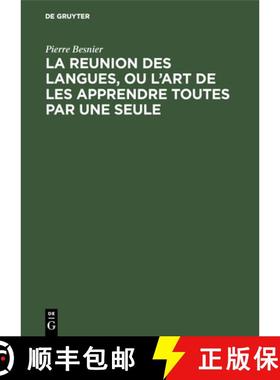 预订 La reunion des langues, ou l'art de les apprendre toutes par une seule [9783111189772]