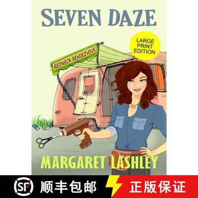 【3-4周达】Seven Daze: Redneck Rendezvous (Large Print Edition) [9781949989212]