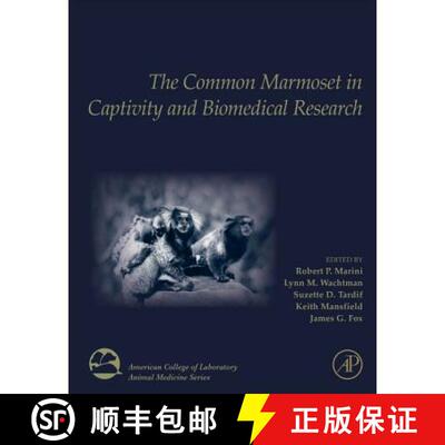 预订 精装 The Common Marmoset in Captivity and Biomedical Research [9780128118290]