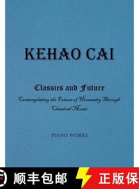 【3-4周达】Classics and Future: Contemplating the Future of Humanity Through Classical Music [9781962987721]