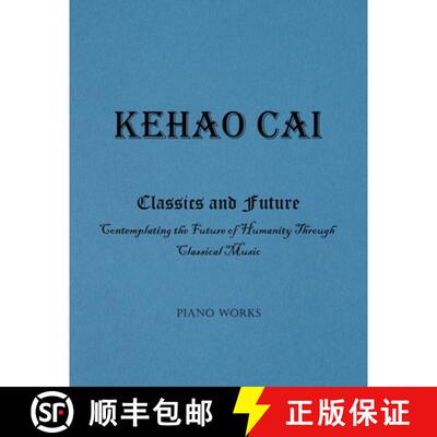 【3-4周达】Classics and Future: Contemplating the Future of Humanity Through Classical Music [9781962987721]
