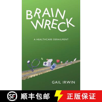 【3-4周达】Brainwreck: A Healthcare Derailment [9781665767538]