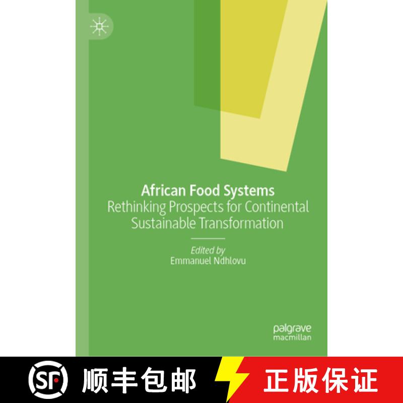 【3-4周达】African Food Systems : Rethinking Prospects for Continental Sustainable Transformation [9783031908224]