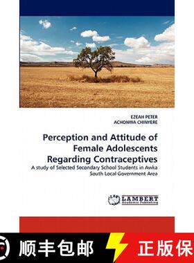 预订 Perception and Attitude of Female Adolescents Regarding Contraceptives [9783844302820]