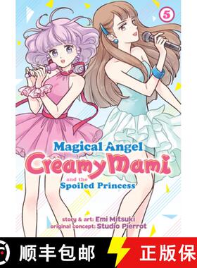 【3-4周达】Magical Angel Creamy Mami and the Spoiled Princess Vol. 5 [9781638587194]