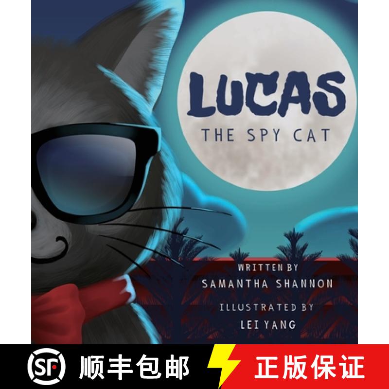 【3-4周达】Lucas the Spy Cat: A Children's Mystery Adventure with Creativity and Imagination Boosting... [9781734744774]