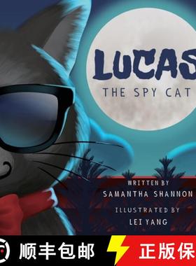 预订 Lucas the Spy Cat: A Children's Mystery Adventure with Creativity and Imagination Boosting Activ... [9781734744774]