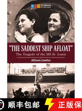 【3-4周达】the Saddest Ship Afloat: The Tragedy of the MS St. Louis [9781771083997]