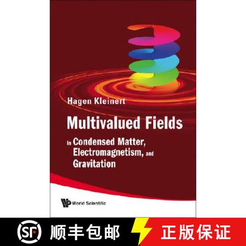 预订 Multivalued Fields: In Condensed Matter, Electromagnetism, and Gravitation [9789812791719]