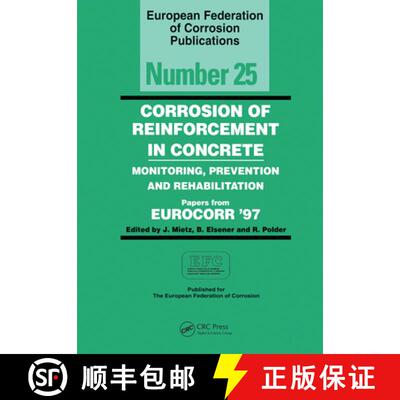 【3-4周达】Corrosion of Reinforcement in Concrete -- Monitoring, Prevention and Rehabilitation: Monit... [9780367447687]
