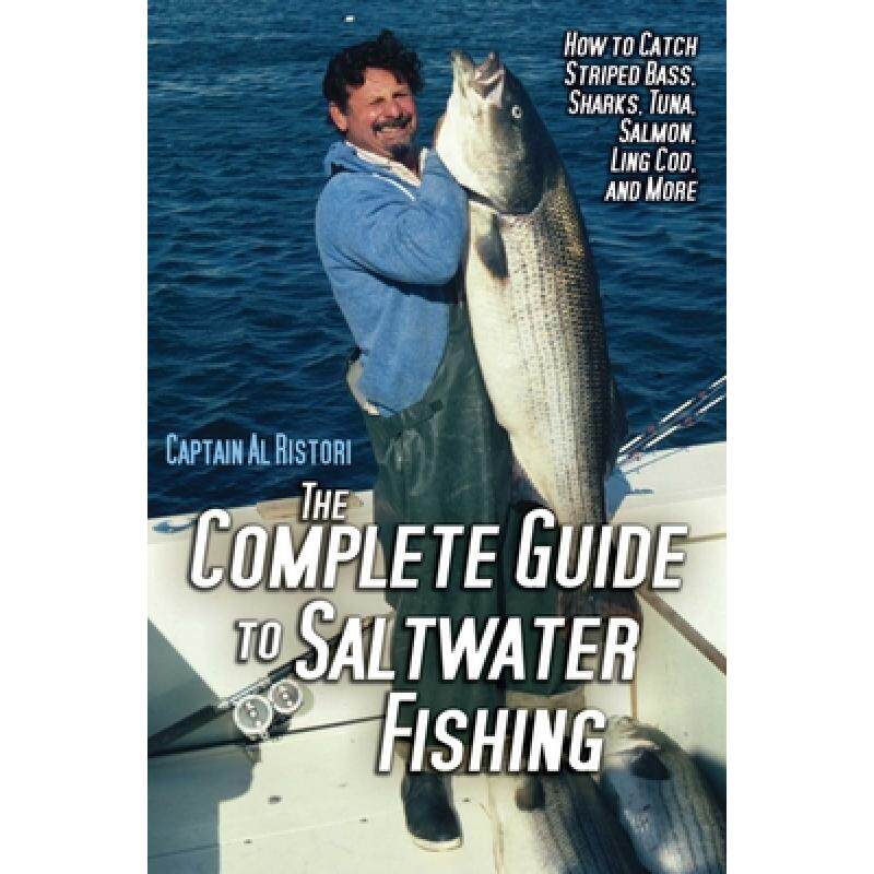 预订 The Complete Guide to Saltwater Fishing: How to Catch Striped Bass, Sharks, Tuna, Salmon, Ling C... [9781616085902]怎么样,好用不?