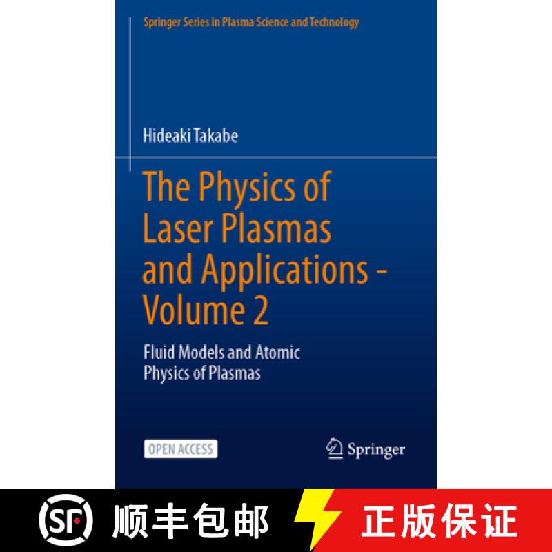 【3-4周达】The Physics of Laser Plasmas and Applications - Volume 2: Fluid Models and Atomic Physics ... [9783031454752]