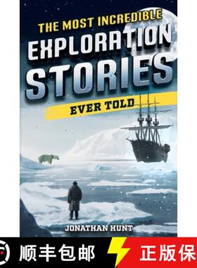 【3-4周达】The Most Incredible Exploration Stories Ever Told: A Collection of Extraordinary Tales Fro... [9798890950116]