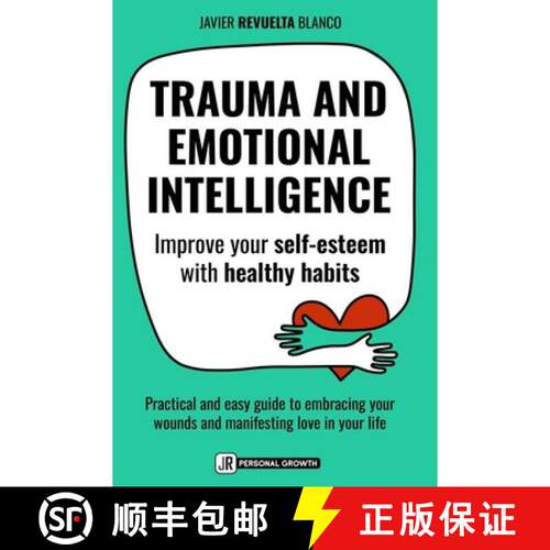 【3-4周达】Trauma and Emotional Intelligence: Improve your self-esteem with healthy habits. A practic... [9788409852253]