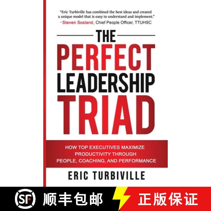 【3-4周达】The Perfect Leadership Triad: How Top Executives Maximize Productivity through People, Coa... [9781734657104]