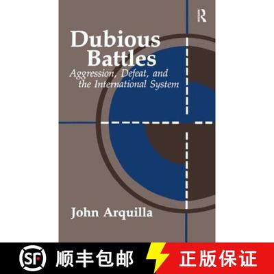 【3-4周达】Dubious Battles: Aggression, Defeat, and the International System: Aggression, Defeat, & t... [9781138459281]