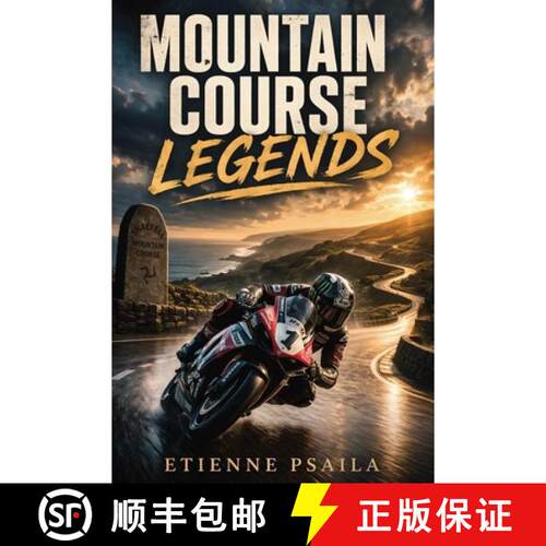 【3-4周达】Mountain Course Legends : The Riders, Machines, and Drama of Road Racing's Greatest Test [9798901943632]