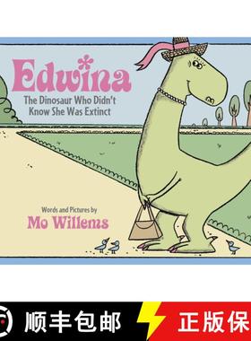 【3-4周达】Edwina, the Dinosaur Who Didn't Know She Was Extinct [9780786837489]