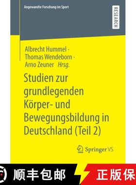【3-4周达】Studien zur grundlegenden Körper- und Bewegungsbildung in Deutschland (Teil 2) (1. Aufl. ... [9783658397500]