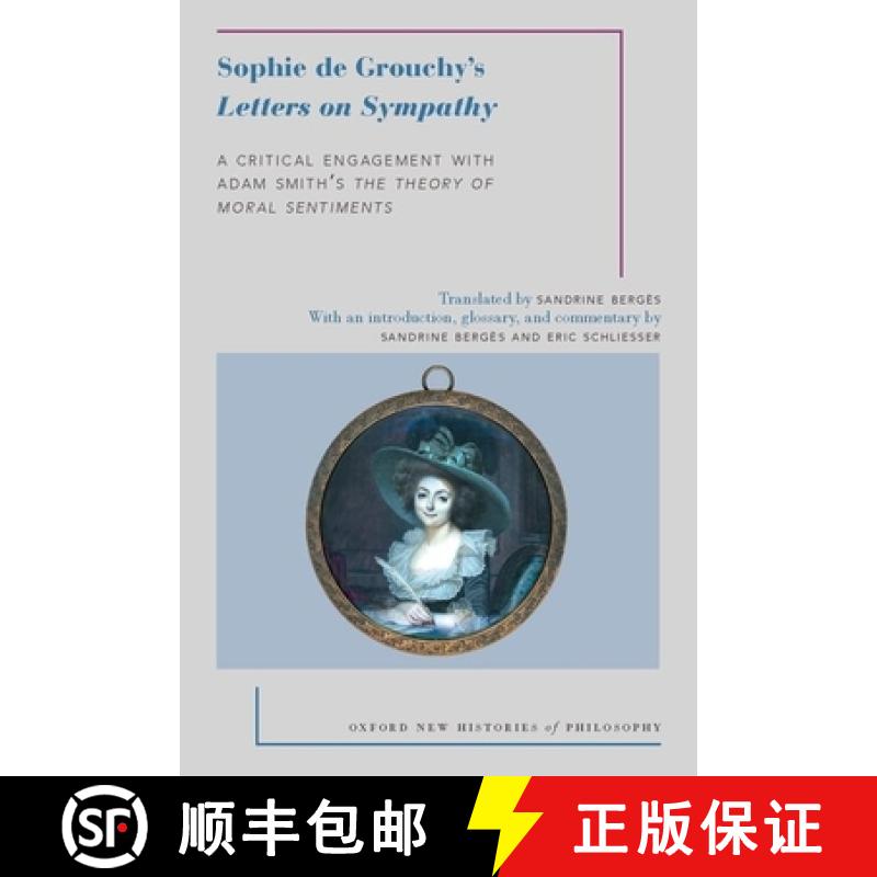 【3-4周达】Sophie de Grouchy's Letters on Sympathy: A Critical Engagement with Adam Smith's the Theor... [9780190637095]