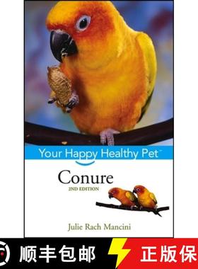 【3-4周达】Conure: Your Happy Healthy Pet [9781630260644]