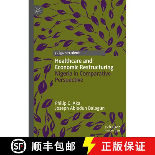 【3-4周达】精装 Healthcare and Economic Restructuring : Nigeria in Comparative Perspective [9789811695421]