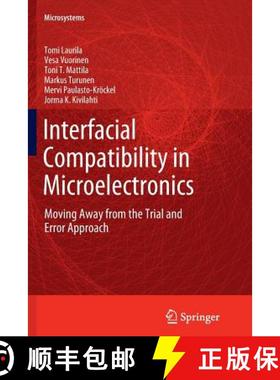 【3-4周达】Interfacial Compatibility in Microelectronics : Moving Away from the Trial and Error Approach [9781447160687]