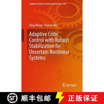 【3-4周达】精装 Adaptive Critic Control with Robust Stabilization for Uncertain Nonlinear Systems [9789811312526]