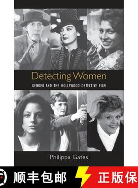 【3-4周达】Detecting Women : Gender and the Hollywood Detective Film [9781438434049]
