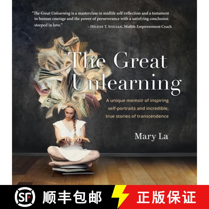 【2-3周达】The Great Unlearning: A unique memoir of inspiring self-portraits and incredible, true sto... [9780578314525]