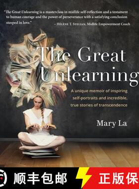 【3-4周达】The Great Unlearning: A unique memoir of inspiring self-portraits and incredible, true sto... [9780578314525]