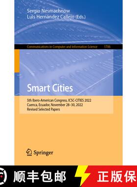 【3-4周达】Smart Cities : 5th Ibero-American Congress, ICSC-CITIES 2022, Cuenca, Ecuador, November 28... [9783031284533]