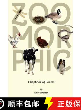 预订 Zoomorphic: A Poetry Chapbook [9780996381208]