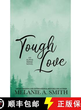 【3-4周达】Tough Love: A Steamy Small-Town Forced Proximity Romance [9781952121760]