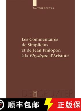 预订 Les Commentaires de Simplicius Et de Jean Philopon À La Physique d'Aristote: Tradition Et Innov... [9783110195415]