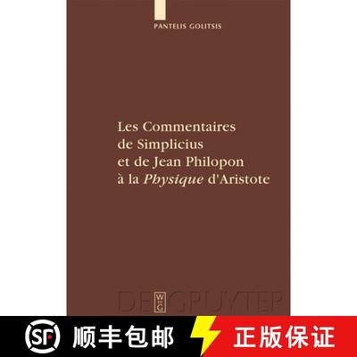 【3-4周达】Les Commentaires de Simplicius Et de Jean Philopon À La Physique d'Aristote: Tradition Et... [9783110195415]