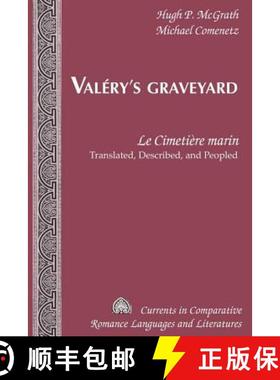 预订 Valery's Graveyard: Le Cimetiere marin - Translated, Described, and Peopled [9781433113345]
