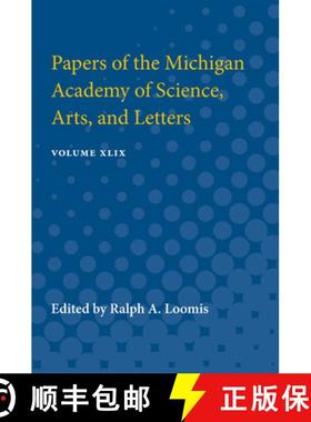 预订 Papers of the Michigan Academy of Science, Arts, and Letters: Volume XLIX [9780472751532]