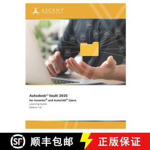 【3-4周达】Autodesk Vault 2025 for Inventor and AutoCAD Users [9781962037457]