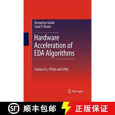 【3-4周达】Hardware Acceleration of EDA Algorithms : Custom ICs, FPGAs and GPUs [9781489983336]
