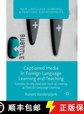 【3-4周达】Captioned Media in Foreign Language Learning and Teaching : Subtitles for the Deaf and Har... [9781349698844]