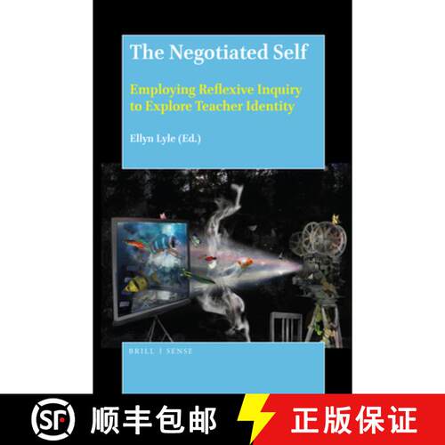 预订 The Negotiated Self: Employing Reflexive Inquiry to Explore Teacher Identity [9789004388888]