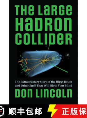 【3-4周达】The Large Hadron Collider – The Extraordinary Story of the Higgs Boson and Other Stuff Th... [9781421439143]