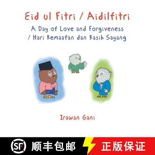 【3-4周达】Eid ul Fitri / Aidilfitri: A Day of Love and Forgiveness / Hari Kemaafan dan Kasih Sayang [9781543741667]