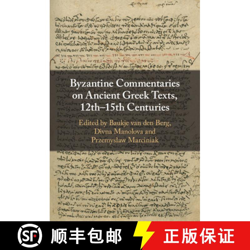 预订 Byzantine Commentaries on Ancient Greek Texts, 12th-15th Centuries [9781316514658]