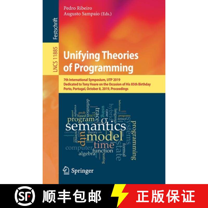 【3-4周达】Unifying Theories of Programming: 7th International Symposium, UTP 2019, Dedicated to Tony... [9783030310370]