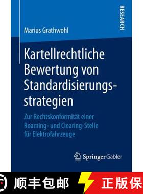 【3-4周达】Kartellrechtliche Bewertung von Standardisierungsstrategien : Zur Rechtskonformität einer... [9783658107246]